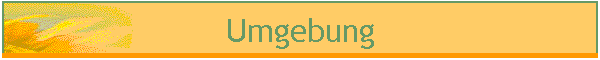 Umgebung