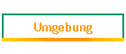 Umgebung